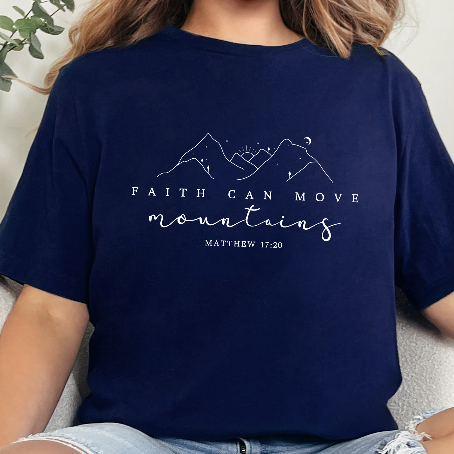 Faith Can Move Mountain Simple Graphic Tee