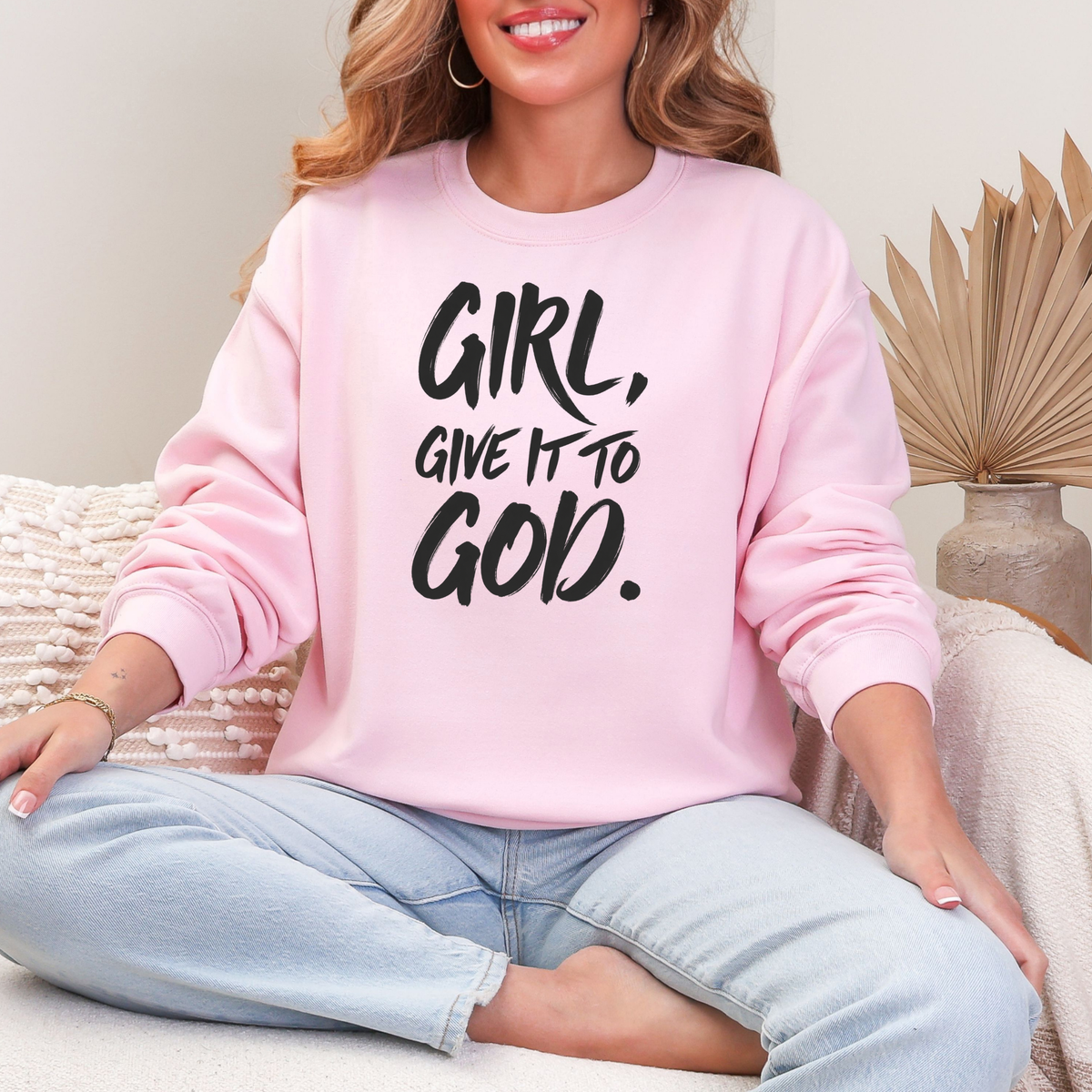 Girl, Give It To God Graphic Sweatshirt - Faith Crewneck