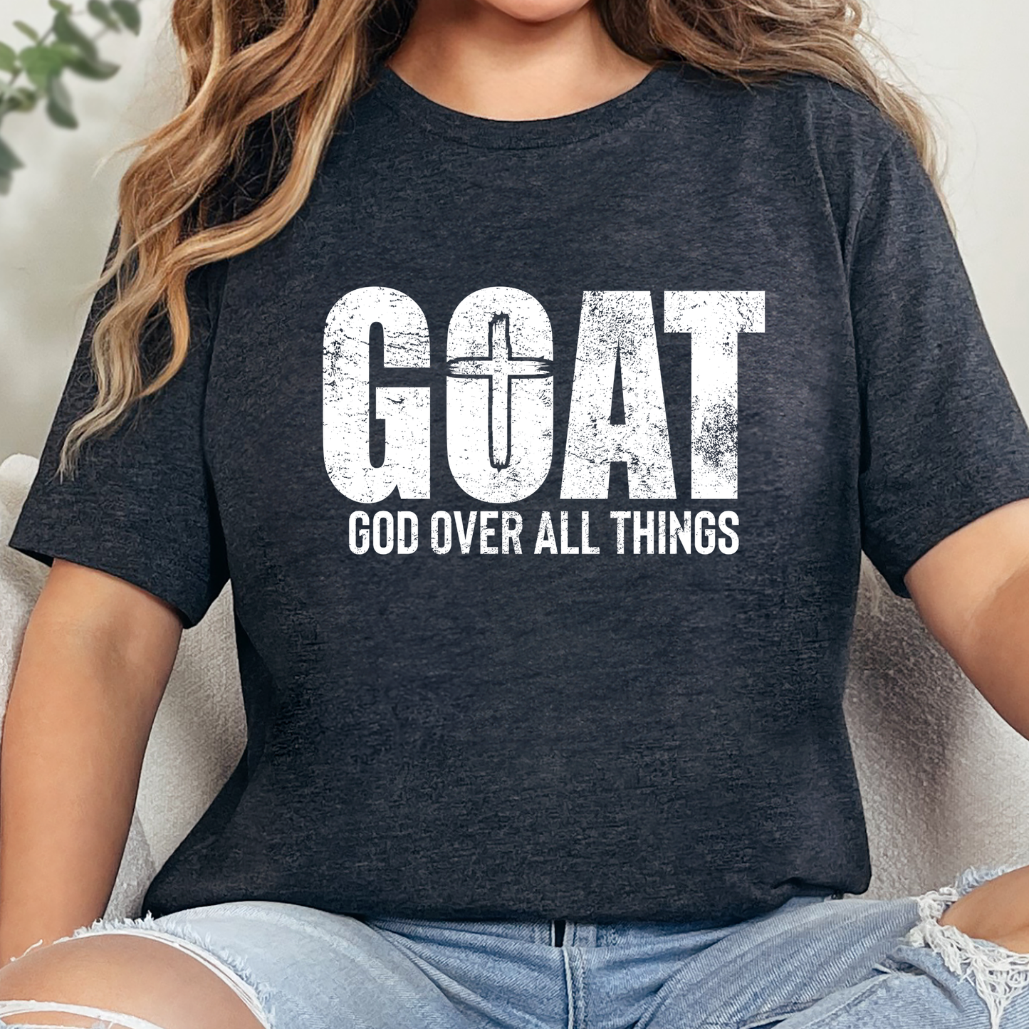 GOAT God Over All Things Graphic Tee - Faith Shirt